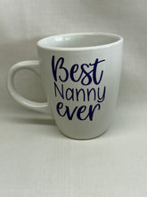 Load image into Gallery viewer, Nanny Mug Saying