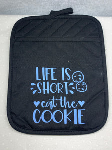Life is to short eat the cookie